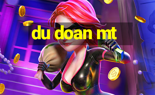 du doan mt