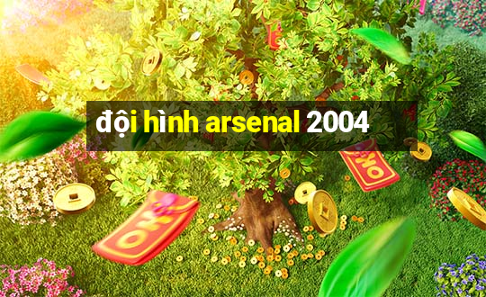 đội hình arsenal 2004