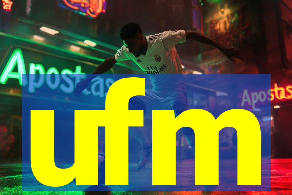 ufm