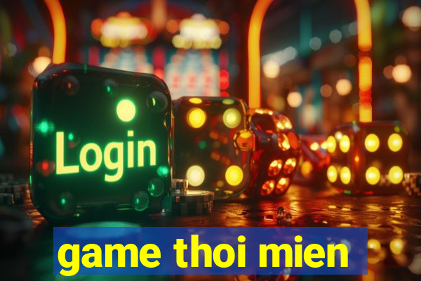 game thoi mien