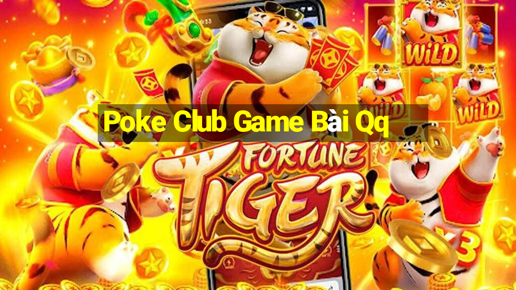 Poke Club Game Bài Qq