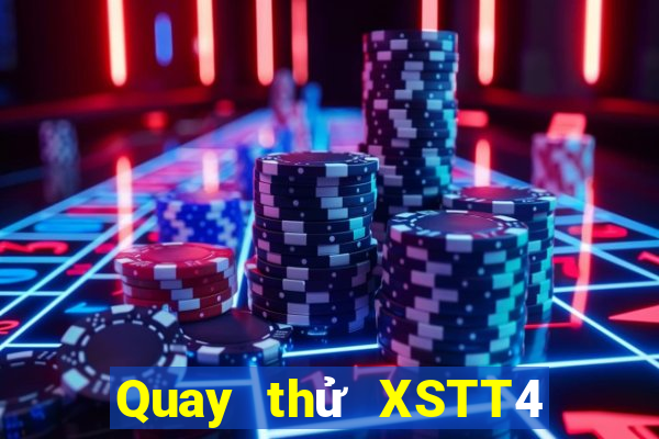 Quay thử XSTT4 ngày 16