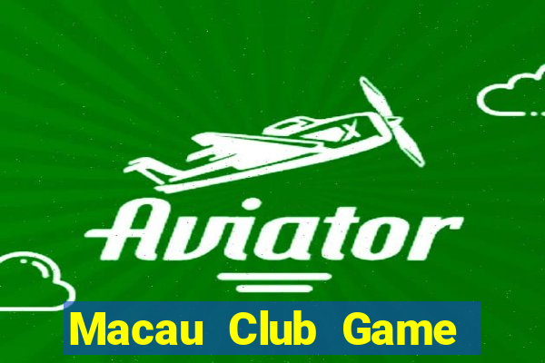 Macau Club Game Bài Online Miễn Phí