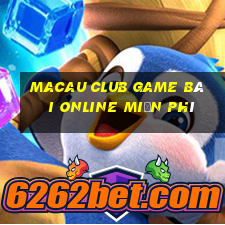 Macau Club Game Bài Online Miễn Phí