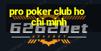 pro poker club ho chi minh