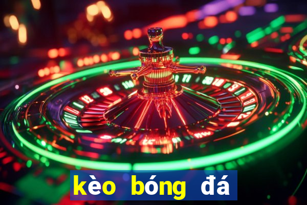 kèo bóng đá hạng anh