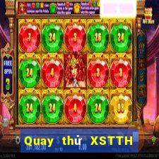 Quay thử XSTTH ngày 2