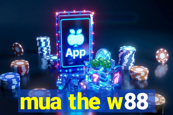 mua the w88