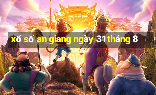 xổ số an giang ngày 31 tháng 8