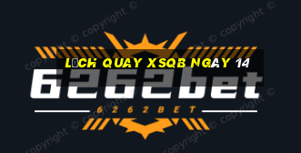 Lịch quay XSQB ngày 14