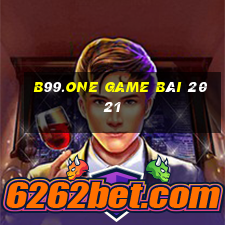 B99.One Game Bài 2021