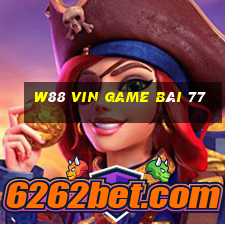 W88 Vin Game Bài 77