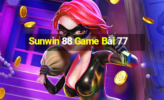 Sunwin 88 Game Bài 77