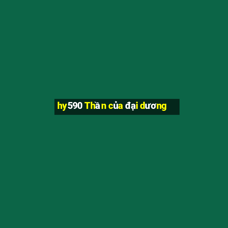 hy590 Thần của đại dương