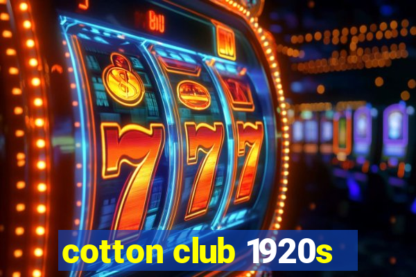 cotton club 1920s