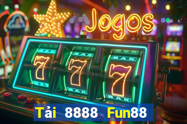 Tải 8888 Fun88 nền tảng xổ số