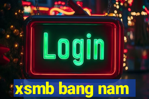 xsmb bang nam