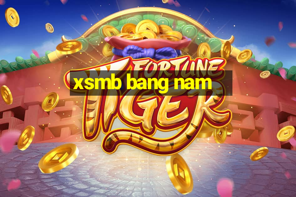 xsmb bang nam