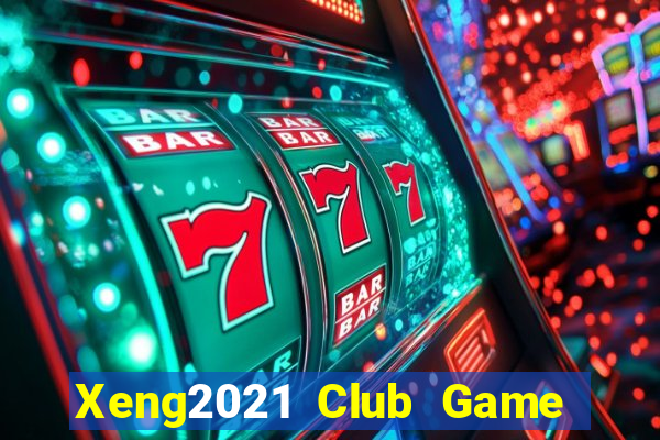 Xeng2021 Club Game Bài 52Play