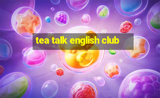 tea talk english club