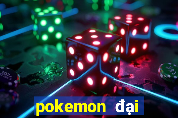 pokemon đại chiến 100