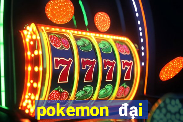 pokemon đại chiến 100