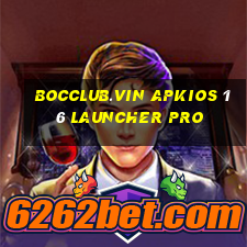 bocclub.vin apkios 16 launcher pro