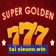 tai sieuno.win