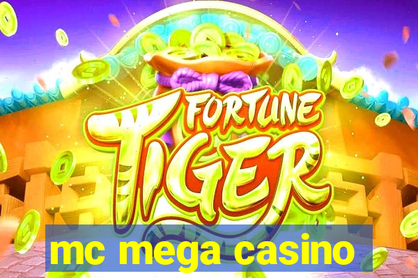 mc mega casino