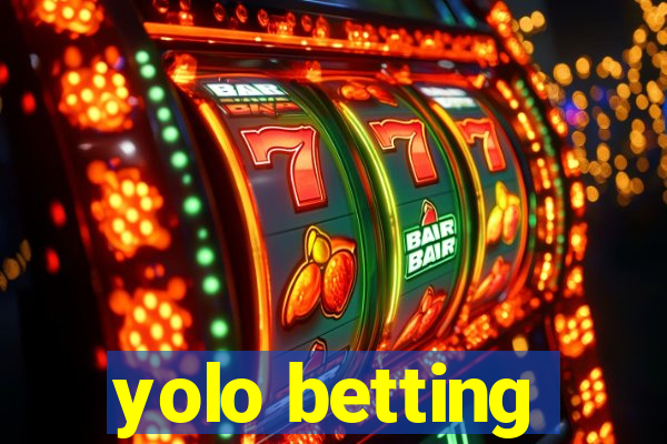 yolo betting