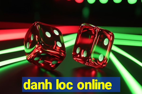 danh loc online