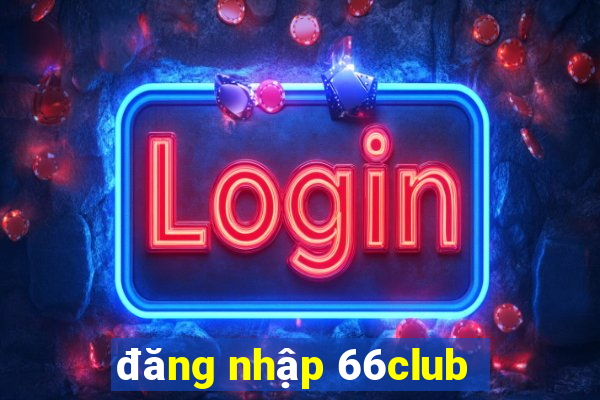 đăng nhập 66club