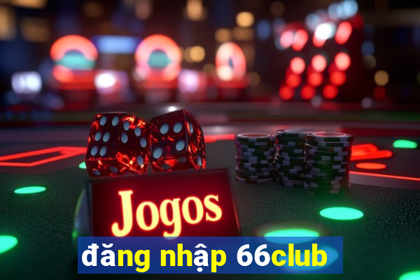 đăng nhập 66club