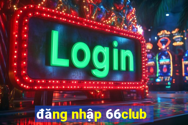 đăng nhập 66club