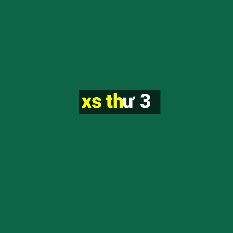 xs thư 3