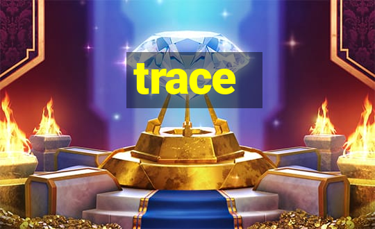 trace