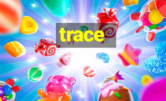 trace