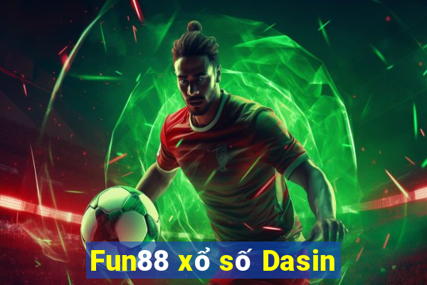 Fun88 xổ số Dasin