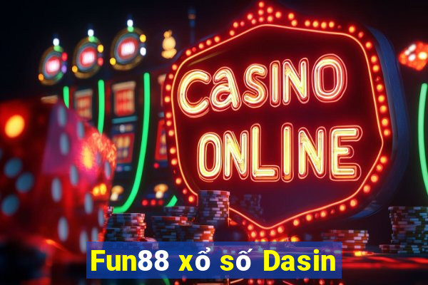 Fun88 xổ số Dasin