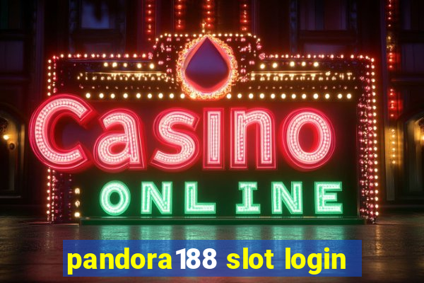 pandora188 slot login