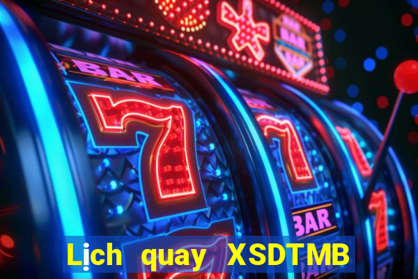 Lịch quay XSDTMB ngày thứ sáu