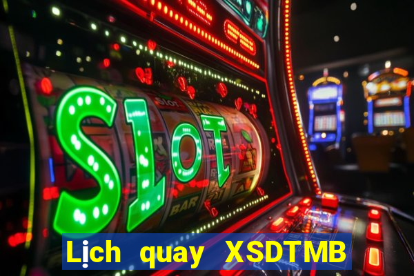 Lịch quay XSDTMB ngày thứ sáu