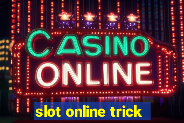 slot online trick