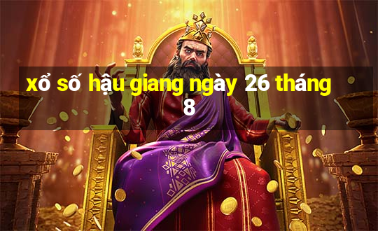 xổ số hậu giang ngày 26 tháng 8