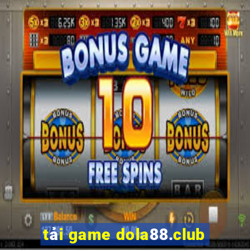 tải game dola88.club