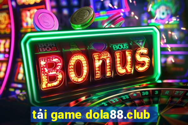 tải game dola88.club