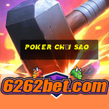 poker chơi sao