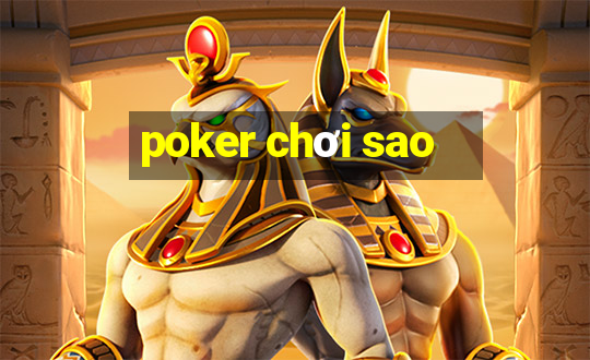 poker chơi sao