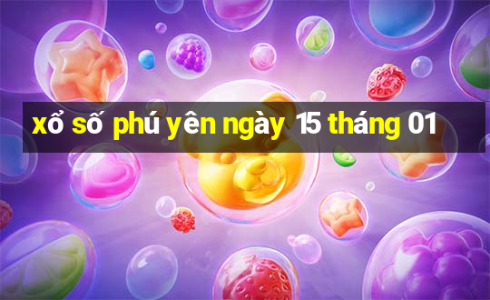 xổ số phú yên ngày 15 tháng 01