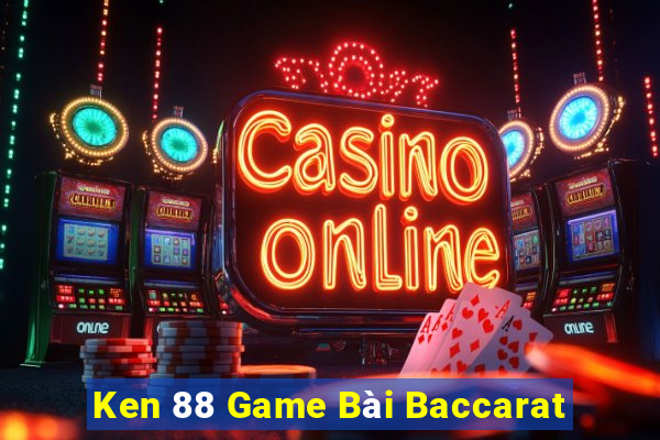 Ken 88 Game Bài Baccarat